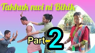 TAKHUK NWI NI BIHIK || Part 2 || A  new Kokborok Short film ||