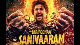 Saripodhaa Sanivaaram south full movie dubbed in hindi 2024 indian south film indian south movie