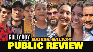 Gully Boy Movie PUBLIC REVIEW At Gaiety Galaxy | Ranveer Singh, Alia Bhatt | Zoya Akhtar Film