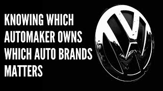 Knowing Which Automaker Owns Which Auto Brands Matters