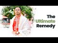 The Ultimate Remedy | Santanu Dey