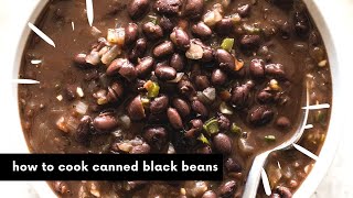 How to Cook Canned Black Beans