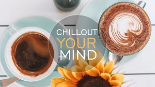 Smooth Jazz Cafe Music | Chillout Your Mind