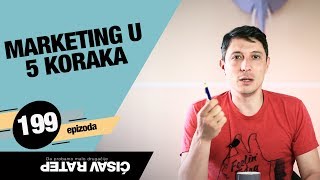 Marketing u 5 koraka - 199. Epizoda