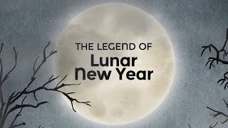 The Story of Lunar New Year | 春节的故事