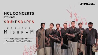 HCL Concerts Soundscapes Ep: 12 - Project MishraM