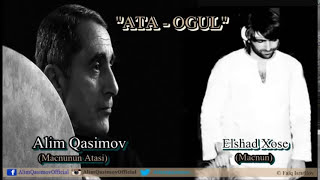 Alim Qasımov və Elşad Xose — Ata-Oğul