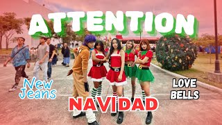 [KPOP IN PUBLIC] NEW JEANS - Attention | Dance Cover by LOVE BELLS (NAVIDAD)