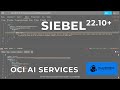 Siebel CRM 22.10 Update Summary - Rise of the Machines