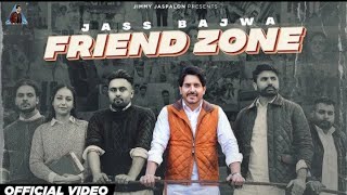 Friend Zone (official video) Jass Bajwa | Mandeep Maavi | new lastest punjabi song 2023