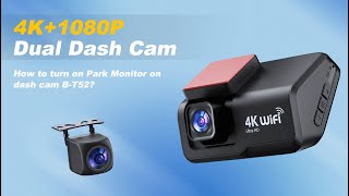 How to turn on Park Monitor on dash cam B-T52