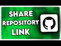 How to Share Github Repository Link with Others (2025)