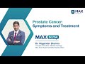 Prostate Cancer: Symptoms and Treatment │ Dr. Nagender Sharma│ Max Smart Hospital, Saket