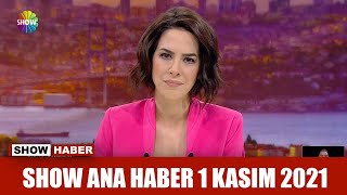 Show Ana Haber 1 Kasım 2021