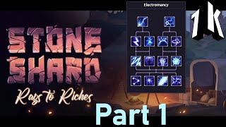 StoneShard Rags to Riches Electromancer Part 1