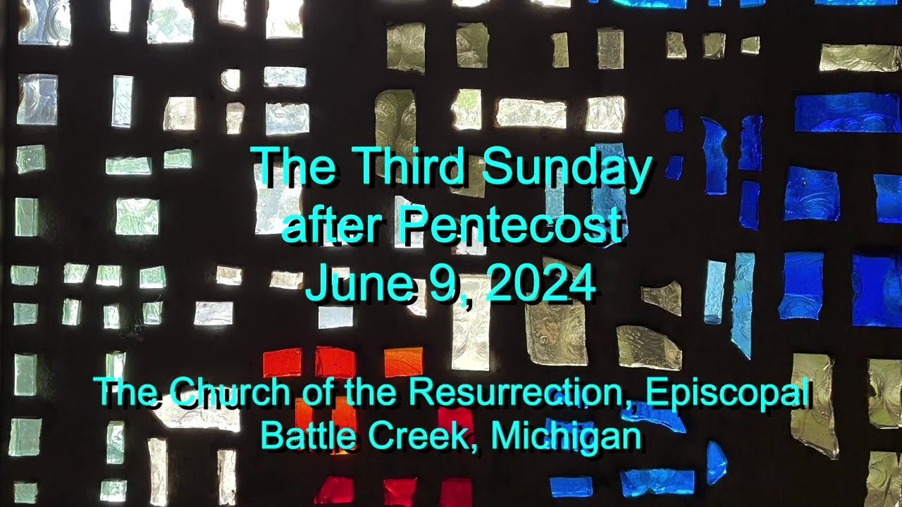 The Third Sunday After Pentecost - Proper 5-B - 2024-06-09 - YouTube