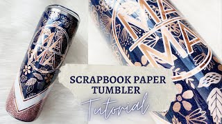 SCRAPBOOK PAPER TUMBLER TUTORIAL