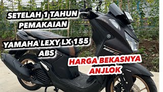 SETELAH HAMPIR 1 TAHUN PAKAI YAMAHA LEXY LX 155 ABS