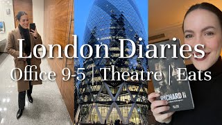 LONDON DIARIES | 72 hours of theatre, eats and office 9-5