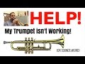 Help!  My Trumpet Isn't Working! (Or sounds weird...)