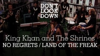 King Khan and the Shrines - No Regrets: Land of the Freak - Don't Look Down