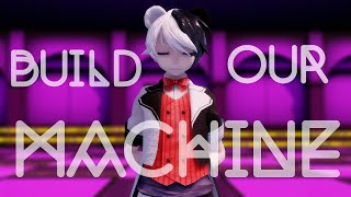 [MMD x Danganronpa] Build Our Machine (REMIX)