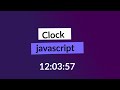 How to create digital clock using javascript and Html