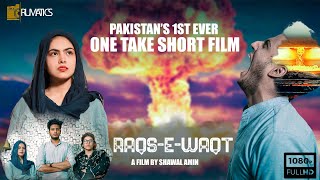 RAQS-E-WAQT | PAKISTAN'S FIRST EVER ONE TAKE SHORT FILM | LATEST FILMS 2022