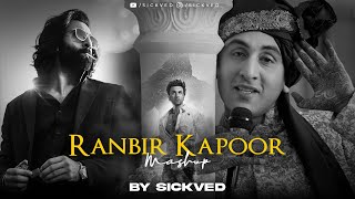 Ranbir Kapoor Mashup 2024 | SICKVED | Kabira | Satranga