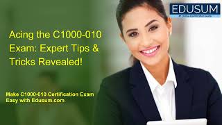 Acing the C1000-010 Exam: Expert Tips \u0026 Tricks Revealed!