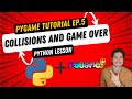 Python Pygame Tutorial - Episode 5! Creating Collision Detection and 'Game Over' Ending Conditions!