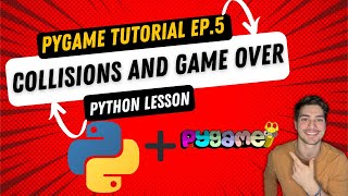 Python Pygame Tutorial - Episode 5! Creating Collision Detection and 'Game Over' Ending Conditions!