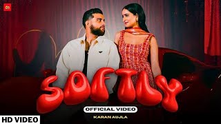 SOFTLY (Official Music Video) KARAN AUJLA | IKKY | LATEST PUNJABI SONGS 2023