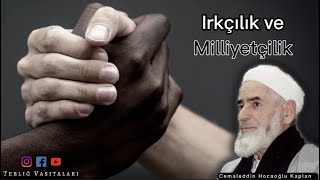 İslam'da Irkçılık ve Milliyetçilik | Cemaleddin Hocaoğlu Kaplan (r.h.)