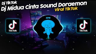 DJ MIDUA CINTA SOUND DORAEMON BY ALIF CHRIZTO VIRAL TIK TOK TERBARU 2022