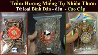 Trầm Hương Miếng Thơm 4 loại từ Bình Dân đến Cao Cấp