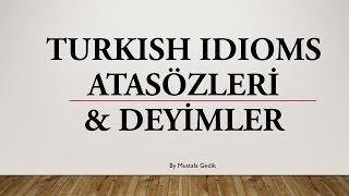 Turkish Idioms  (intro) #1 Yeme De Yanında Yat