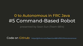 FRC 0 to Autonomous: #5 Command-Based Robot