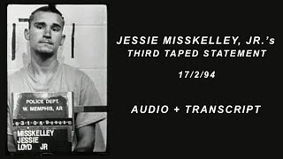 Jessie Miskelley, Jr. - Third Taped Confession - 17/2/94 - Audio + Transcript
