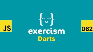 JavaScript on Exercism 062 - Darts