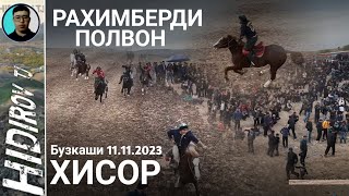 Бузкаши ш.Хисор 11.11.2023 | Рахимберди Полвон