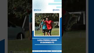 Persik Kediri vs Borneo FC Liga 1