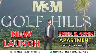 M3M Golf Hills New Launch | 3BHK \u0026 4BHK Luxury Apartments in Sector 79, Gurgaon | key Nest Realty