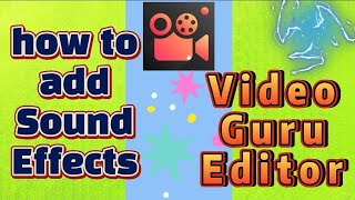 how to add sound effects using Video Maker editor app (Video Guru)