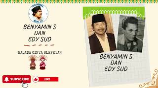 BENYAMIN S dan EDY SUD ( BALADA CINTA BLEPETAN )