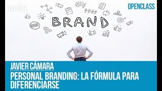 Personal Branding: la fórmula que funciona para diferenciarse | UNIR OPENCLASS