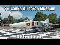 Sri Lanka Air Force Museum| Ratmalana | Naren Travel Hub | 2023