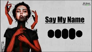 Say My Name viral ringtone 2022 trending bgm ringtone Download Link 👇 BG Music RinGtones #saymyname