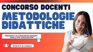 Concorso docenti: metodologie didattiche