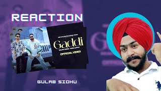 Reaction on Gaddi (Full Video) Gulab Sidhu | Sukh Lotey |